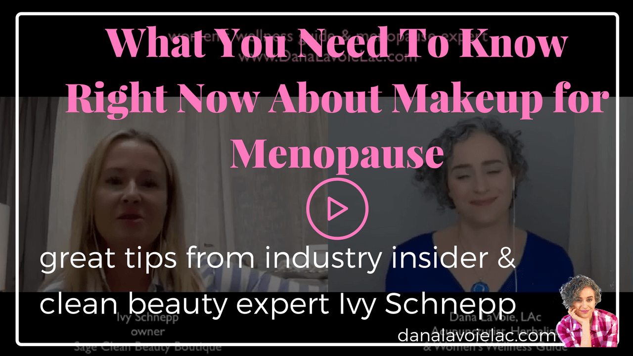 menopuause makeup with ivy schnepp